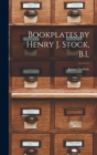Bookplates by Henry J. Stock, B.L - Book