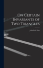 On Certain Invariants of Two Triangles - Book