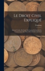 Le Droit Civil Explique : Suivant L'ordre Du Code. Du Contrat De Societe Ou Commentaire Des Titres IX Et X Du Code Civil - Book