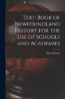 Text-Book of Newfoundland History for the Use of Schools and Academies - Book