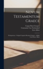 Novum Testamentum Graece : Prolegomena / Scripsit Casparus Renatus Gregory; Additis Curis Ezrae Abbot - Book