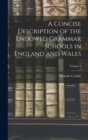 A Concise Description of the Endowed Grammar Schools in England and Wales; Volume 2 - Book