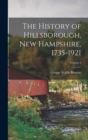 The History of Hillsborough, New Hampshire, 1735-1921; Volume 2 - Book