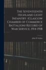 The Seventeenth Highland Light Infantry. (Glasgow Chamber of Commerce Battalion) Record of war Service, 1914-1918 - Book