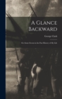 A Glance Backward; or, Some Events in the Past History of my Life - Book