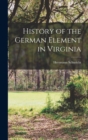 History of the German Element in Virginia - Book