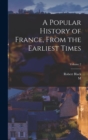 A Popular History of France, From the Earliest Times; Volume 2 - Book
