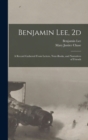 Benjamin Lee, 2d; a Record Gathered From Letters, Note-books, and Narratives of Friends - Book