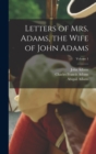 Letters of Mrs. Adams, the Wife of John Adams; Volume 1 - Book