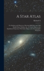 A Star Atlas : For Students and Observers, Showing 6000 Stars and 1500 Double Stars, Nebulae, &c., in Twelve Maps on the Equidistant Projection; With Index Maps on the Stereographic Projection - Book