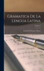 Gramatica de la lengua latina; Volume 2 - Book