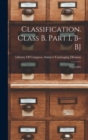 Classification. Class B, Part I, B-BJ : Philosophy - Book