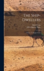 The Ship-dwellers : A Story of A Happy Cruise - Book