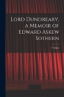 Lord Dundreary, a Memoir of Edward Askew Sothern - Book