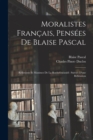 Moralistes francais, pensees de Blaise Pascal : Reflexions et maximes de La Rochefoucauld: suivies d'une refutation - Book