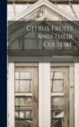 Citrus Fruits and Their Culture - Book