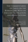 The Commentaries of Gaius on the Roman law, With an English Translation and Annotations - Book