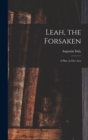 Leah, the Forsaken; A Play, in Five Acts - Book