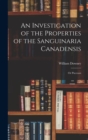 An Investigation of the Properties of the Sanguinaria Canadensis; or Puccoon - Book