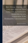 Rig-veda. Ubersetzt und mit kritischen und erlauternden anmerkungen versehen von Hermann Grassmann - Book