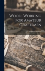 Wood-working for Amateur Craftsmen - Book
