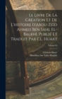 Le livre de la creation et de l'histoire d'Abou-Zeid Ahmed Ben Sahl el-Balkhi. Publie et traduit par Cl. Huart; Volume 04 - Book