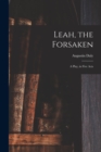 Leah, the Forsaken; A Play, in Five Acts - Book