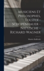 Musiciens et philosophes, Tolstoi - Schopenhauer - Nietzsche - Richard Wagner - Book