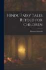 Hindu Fairy Tales Retold for Children - Book