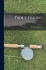 Trout Fishing : Memories and Morals - Book