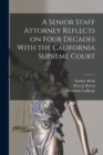 A Senior Staff Attorney Reflects on Four Decades With the California Supreme Court - Book