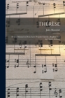 Therese; Drame Musical en Deux Actes de Jules Claretie. [English Text by Claude Aveling] - Book