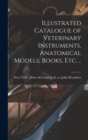 Illustrated Catalogue of Veterinary Instruments, Anatomical Models, Books, etc. .. - Book