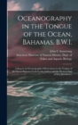 Oceanography in the Tongue of the Ocean, Bahamas, B.W.I. : A Report on Oceanographic Observations in the Tongue of the Ocean Between Fresh Creek, Andros and the Western end of New Providence - Book