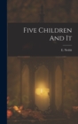 Five Children And It - Book