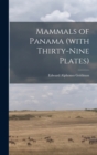 Mammals of Panama (with Thirty-nine Plates) - Book