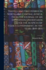 Travels and Discoveries in North and Central Africa. From the Journal of an Expedition Undertaken Under the Auspices of H.B.M.'s Government, in the Years 1849-1855 - Book