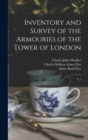 Inventory and Survey of the Armouries of the Tower of London : V.1 - Book