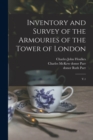 Inventory and Survey of the Armouries of the Tower of London : V.1 - Book