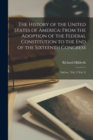 The History of the United States of America : From the Adoption of the Federal Constitution to the end of the Sixteenth Congress: 2nd ser., vol. 2 (vol. 5) - Book