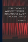 Herefordshire Worcestershire - Records of Early English Drama - Book