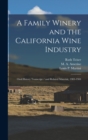 A Family Winery and the California Wine Industry : Oral History Transcript / and Related Material, 1983-1984 - Book