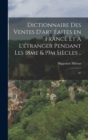 Dictionnaire des ventes d'art faites en France et a l'etranger pendant les 18me & 19m siecles .. : 07 - Book
