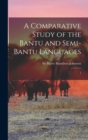A Comparative Study of the Bantu and Semi-Bantu Languages : 1 - Book