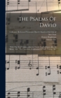 The Psalms Of David : With The Ten Commandments, Creed, Lord's Prayer, &c. In Metre. Also, The Catechism, Confession Of Faith, Liturgy, &c - Book