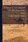 Voyage En Arabie Et En D'autres Pays Circonvoisins; Volume 2 - Book