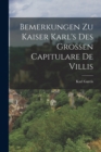 Bemerkungen zu Kaiser Karl's des Grossen Capitulare de Villis - Book