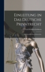 Einleitung in das deutsche Privatrecht : Mit Einschluß des Lehenrechts. - Book