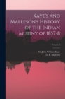 Kaye's and Malleson's History of the Indian Mutiny of 1857-8; Volume 2 - Book