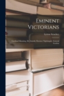 Eminent Victorians : Cardinal Manning, Dr. Arnold, Florence Nightingale, General Gordon - Book